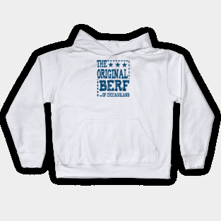 The Original Berf Of Chicagoland Kids Hoodie